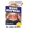 Waist Disposal: The Ultimate Fat Loss Manual for Men