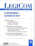 Revue Victoires Editions  / Legicom, N° 34 - 2005/2 : La photographie : Questions de droit