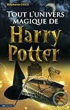 Tout l'univers magique de Harry Potter