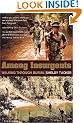 Among Insurgents: Walking Through Burma