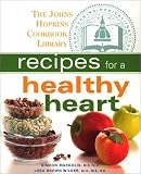 Recipes for a Healthy Heart (The Johns Hopkins Cookbook Library)