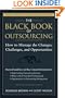 The Black Book of Outsourcing: How to Manage the Changes, Challenges, and Opportunities (Wiley Desktop Editions)