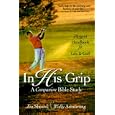 Player's Handbook: A Study Guide for in His Grip : Foundations for Life and Golf by Jim Sheard and Wally Armstrong