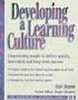 Developing a Learning Culture: Empowering People to Deliver Quality, Innovation and Long-Term Success (Mcgraw Hill Training Series)