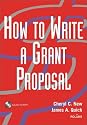 How to Write a Grant Proposal (Wiley Nonprofit Law, Finance and Management Series)