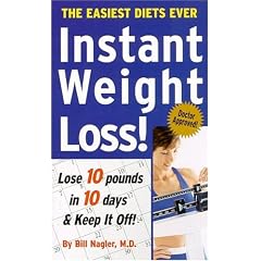 Instant Weight Loss: Lose 10 Pounds in 10 Days-& Keep it Off!