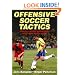 Offensive Soccer Tactics: How to Control Possession and Score More Goals