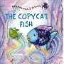 Rainbow Fish and His Friends: Copycat Fish (Rainbow Fish & his friends)