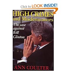 High Crimes and Misdemeanors: The Case Against Bill Clinton