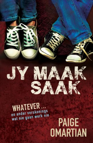 JY maak saak (eBoek): Whatever ... en ander verskonings wat nie gaan werk nie (Afrikaans Edition)