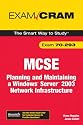 MCSE 70-293 Exam Cram: Planning and Maintaining a Windows Server 2003 Network Infrastructure (Exam Cram (Pearson))