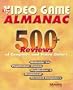 The Video Game Almanac: 450+ Reviews of Computer and Video Games
