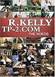 R. Kelly - TP-2.Com - The Videos