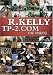 R. Kelly - TP-2.Com - The Videos