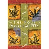The Four Agreements: A Practical Guide to Personal Freedom (A Toltec Wisdom Book)