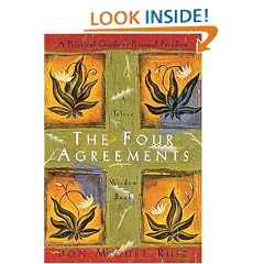 The Four Agreements: A Practical Guide to Personal Freedom (A Toltec Wisdom Book)