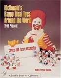 Search : McDonald's Happy Meal Toys Around the World: 1995-Present (Schiffer Book for Collectors)