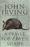 A Prayer for Owen Meany (Paperback) by John Irving A Prayer for Owen Meany (Paperback) by John Irving