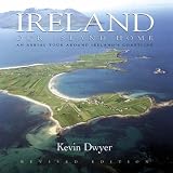 Ireland Our Island Home: Our Island Home - an Aerial Tour Around Ireland's Coastline