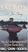 Fly Fishing For Salmon (Special techniques used by Jim Teeny for: King, Chum, Sockeye