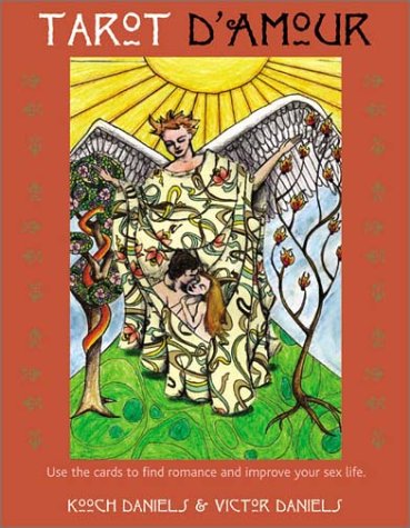Tarot D'Amour: Find Love, Sex, and Romance in the Cards