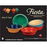 Fiesta: The Homer Laughlin China Company's Colorful Dinnerware (A Schiffer Book for... by Jeffrey B. Snyder