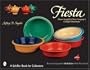 Fiesta: The Homer Laughlin China Company's Colorful Dinnerware (A Schiffer Book for Collectors)