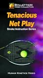 Bollettieri's Stroke Instruction Series: Tenacious Net Play