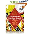 The New York Times Bridge Book: An Anecdotal History of the Development, Personalities, and Strategies of the World's... by Alan Truscott and Dorothy Truscott