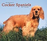For the Love of Cocker Spaniels 2007 Deluxe Calendar