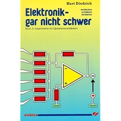 Elektronik - gar nicht schwer: Elektronik gar nicht schwer, Bd.5, Experimente mit Operationsverstärkern: Bd 5 (Taschenbuch)
