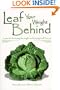 Leaf Your Weight Behind