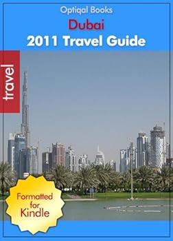 2011 - dubai united arab emirates illustrated city travel guide - optiqal books and darian west 2011 - dubai united arab emirates illustrated city travel guide - optiqal books and darian west