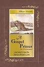 A Gospel Primer...