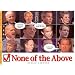None Of The Above : An Irreverent Look At The Candidates