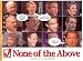 None Of The Above : An Irreverent Look At The Candidates