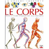 Le Corps : Pour le faire conna�tre aux enfantspar Agn�s Vandewiele