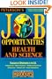 Job Opps for Health & Science Majors 00 (Peterson's Job Opportunities for Health & Science Majors)