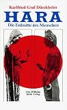 Hara - Die Erdmitte des Menschen. - Karlfried Graf von D&uuml;rckheim