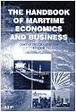 The Handbook of Maritime Economics and Business (Maritime & Transport Law Library)