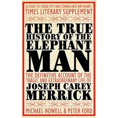 The True History of the Elephant Man