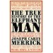 The True History of the Elephant Man