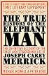 The True History of the Elephant Man