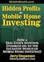 Hidden Profits in Mobile Home Investing: How a Real Estate Investor Stumbled on to the Lucrative World of Mobile Home Investing!