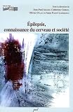 Epilepsie, connaissance du cerveau et soci�t�