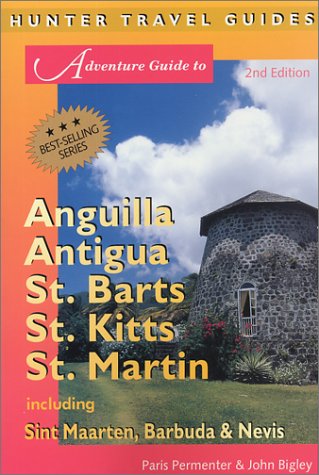 City Travel Guides Discounted  Books : Adventure Guide to Anguilla, Antigua, St. Barts, St. Kitts, St. Martin: Including Sint Maarten, Barbuda & Nevis (Adventure Guide to Anguilla, Antigua, ... Antigua, St  Barts, St Kitts & St Martin)