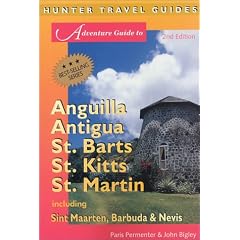 Adventure Guide to Antigua, Barbuda, Nevis, St.Barts, St.Kitts and St.Martin