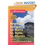 Adventure Guide to Anguilla, Antigua, St. Barts, St. Kitts, St. Martin: Including Sint Maarten, Barbuda & Nevis (Adventure Guide to Anguilla, Antigua, St  Barts, St Kitts & St Martin)