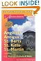 Adventure Guide to Anguilla, Antigua, St. Barts, St. Kitts, St. Martin: Including Sint Maarten, Barbuda & Nevis (Adventure Guide to Anguilla, Antigua, St  Barts, St Kitts & St Martin)
