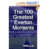 The 100 Greatest Everton Moments